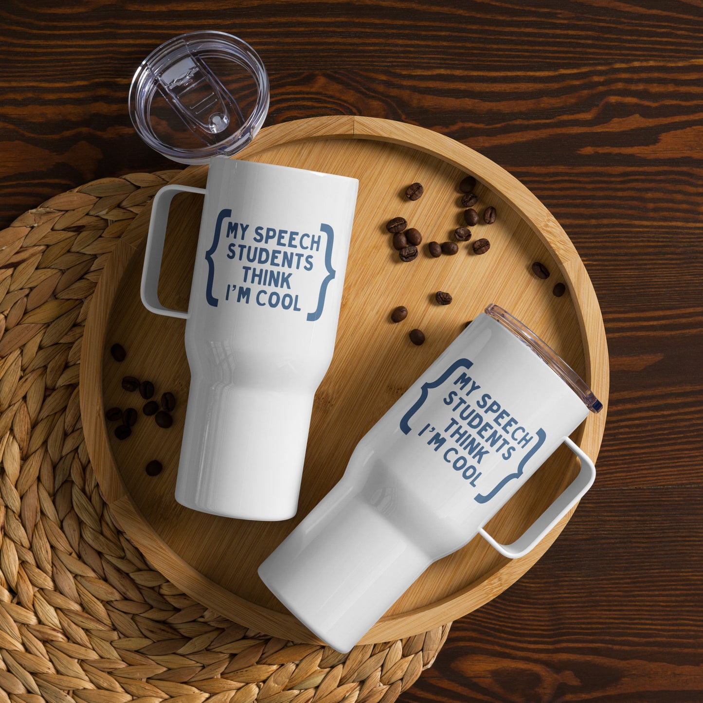 "My Speech Students Think I'm Cool" Travel Mug