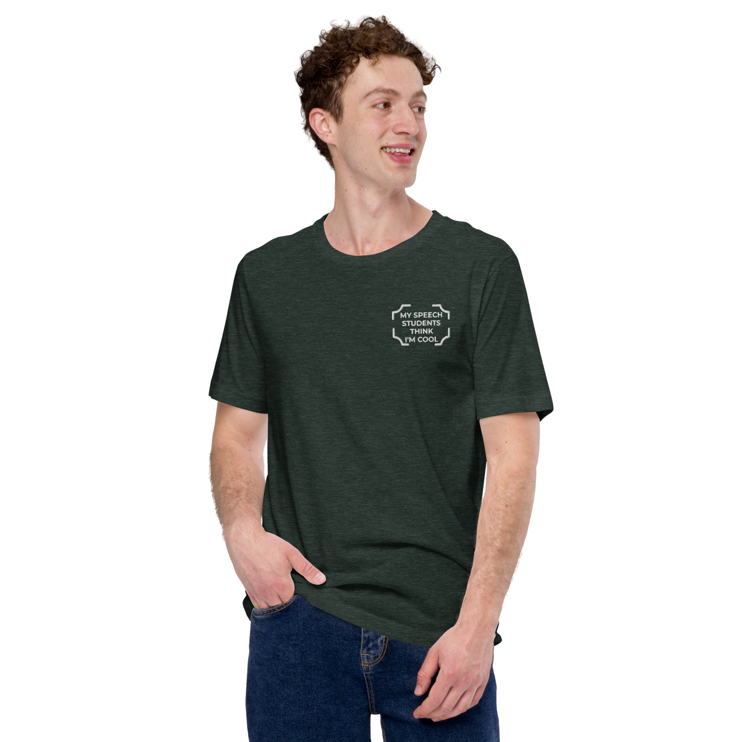 "MY SPEECH STUDENTS THINK I'M COOL"  Embroidered Tee