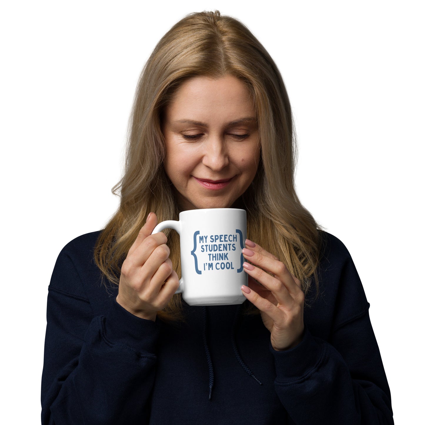 "MY SPEECH STUDENTS THINK I'M COOL" MUG