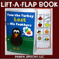 Tom the Turkey Lost His Feathers!  Lift a Flap Book (Print & Make Book)