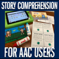 Simple Story Comprehension with picture support, great for  AAC Users (Print and make activity)