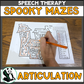 Spooky Articulation Mazes ~ No Prep Speech Therapy