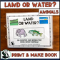 Functional Vocabulary Book: Land or Water Animal?  Print & Make Book