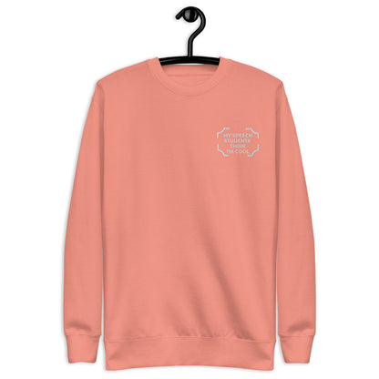 "MY SPEECH STUDENTS THINK I'M COOL" Embroidered Sweatshirt